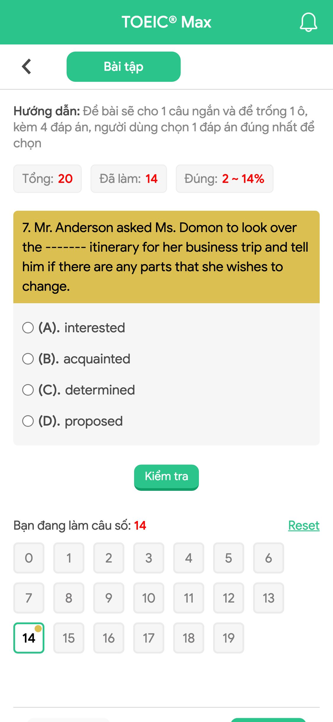 7. Mr. Anderson asked Ms. Domon to look over the ------- itinerary for her business trip and tell him if there are any parts that she wishes to change.