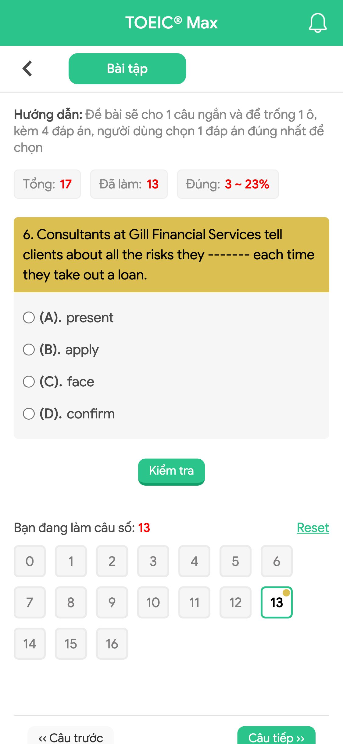 6. Consultants at Gill Financial Services tell clients about all the risks they ------- each time they take out a loan.