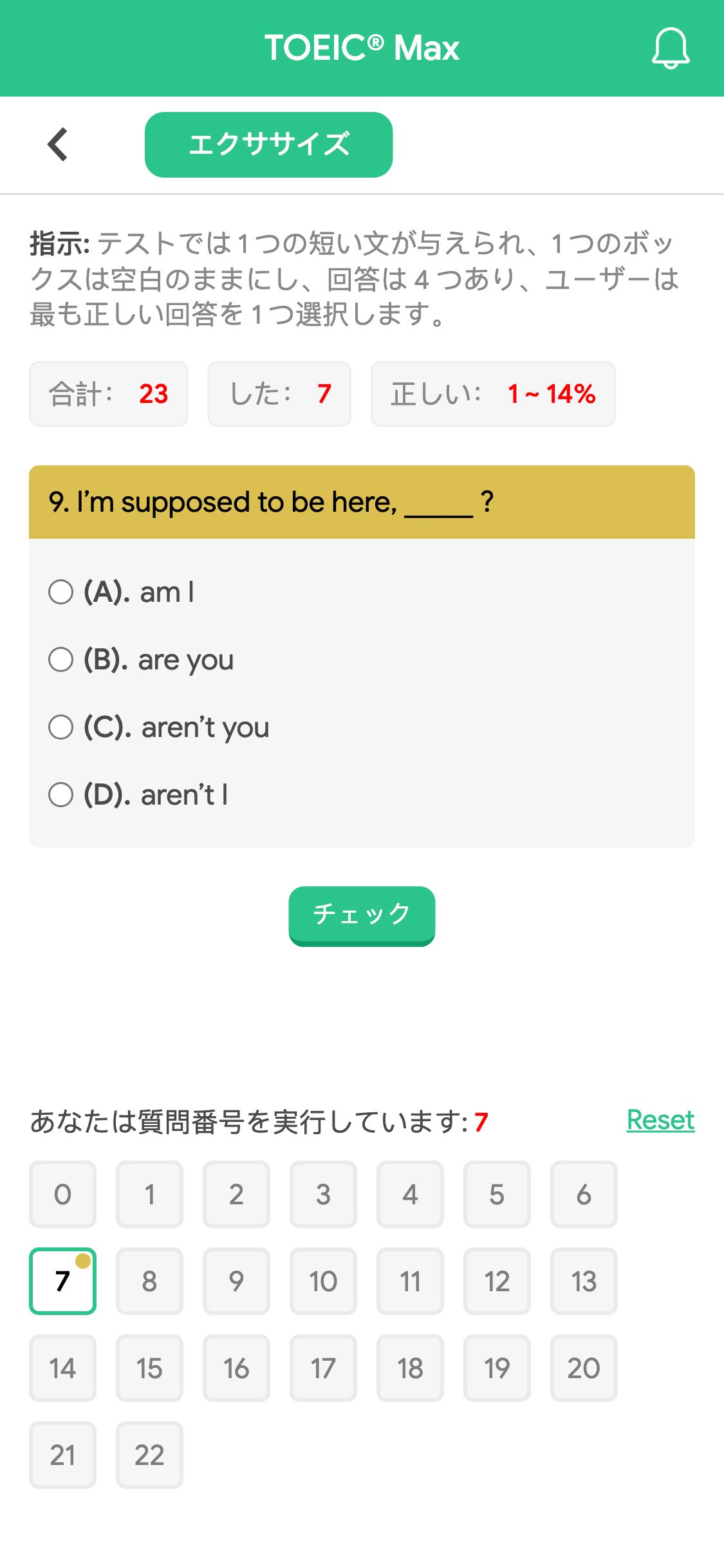 9. I’m supposed to be here, _____ ?